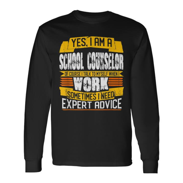 School Counselor Talk To Myself When I Work Long Sleeve T-Shirt