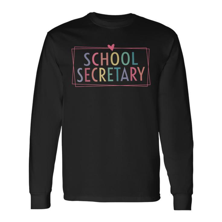 School Secretary Appreciation School Secretary Squad Long Sleeve T-Shirt
