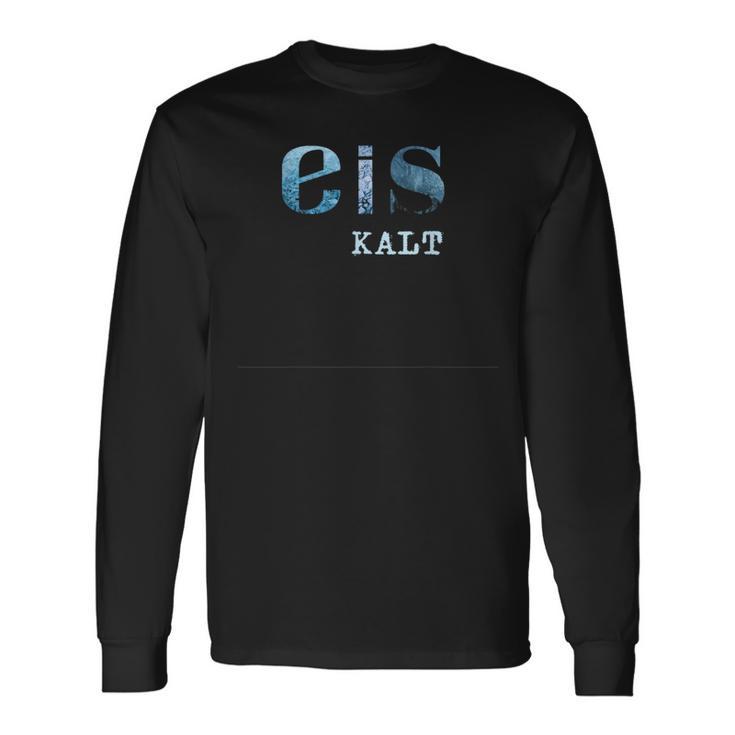 Schriftzug Eis Kalt Frostigen Langarmshirts Geschenkideen