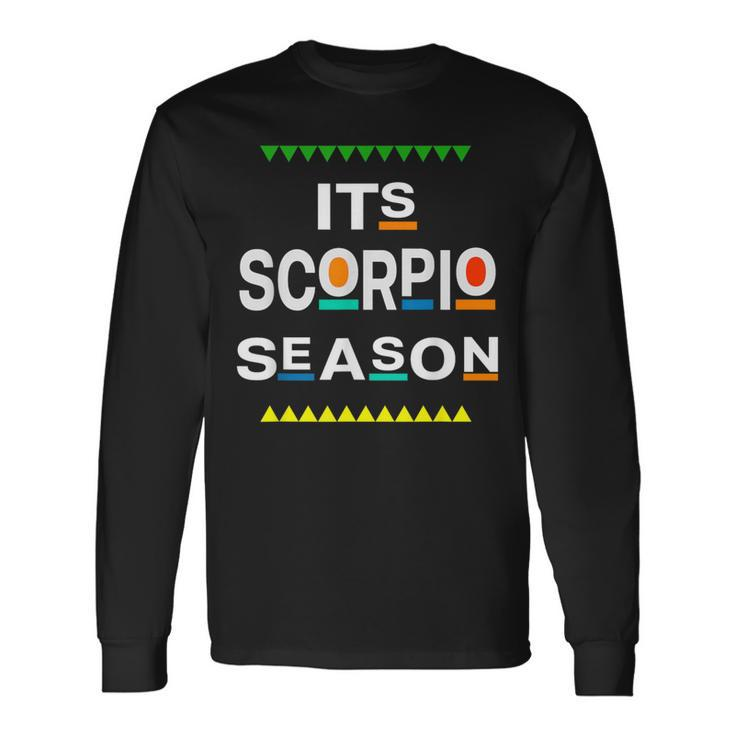 Scorpio Birthday October November Its Leo Season Fun Saying Long Sleeve T-Shirt