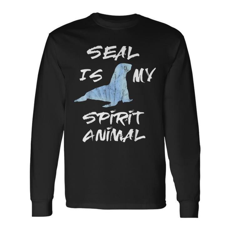 Sea Lion Seal Is My Spirit Animal Sea Life Creatures Long Sleeve T-Shirt