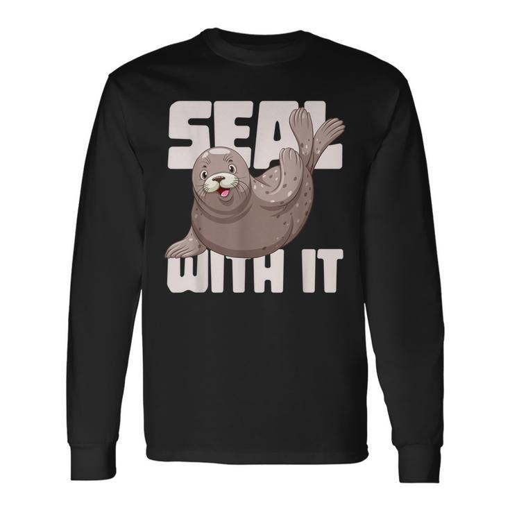 Seal With It Sea Lion Long Sleeve T-Shirt