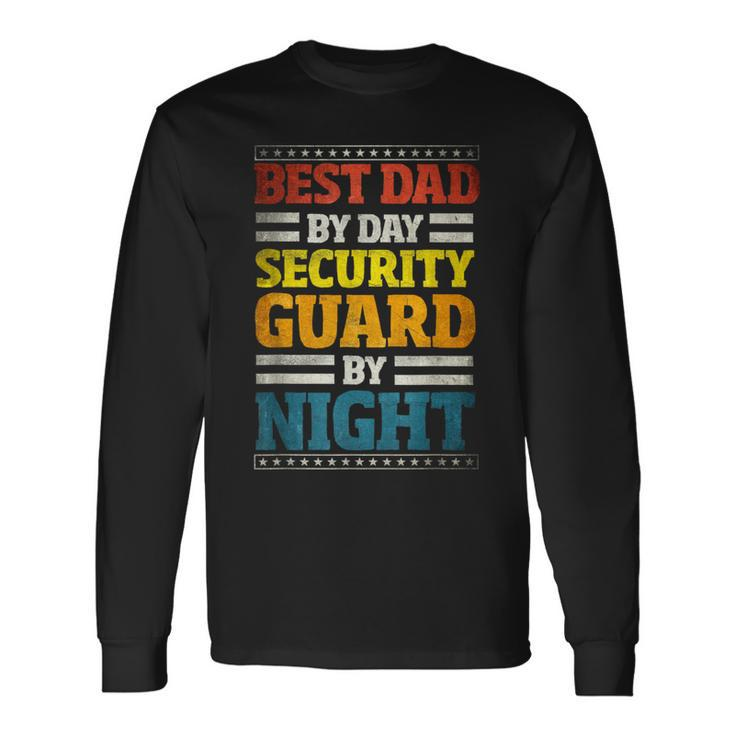 Security Guard Best Dad By Day Officer By Night Long Sleeve T-Shirt