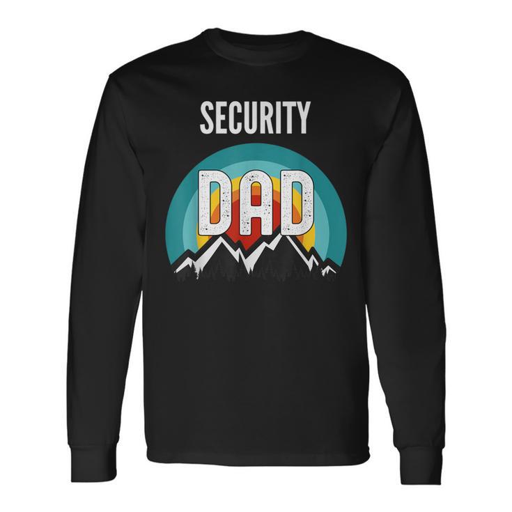 Security Guard Dad Fathers Day 2021 Long Sleeve T-Shirt