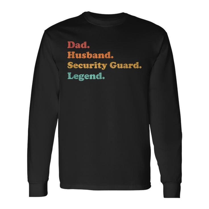 Security Guard For Dad Or Husband For Father's Day Long Sleeve T-Shirt