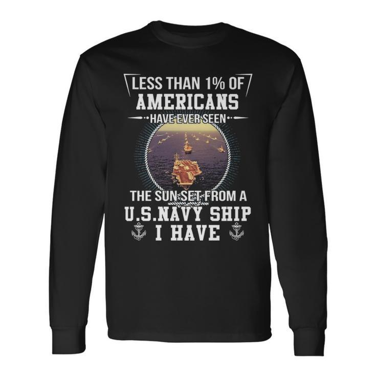 Seen The Sunset From A Us Navy Ship Long Sleeve T-Shirt