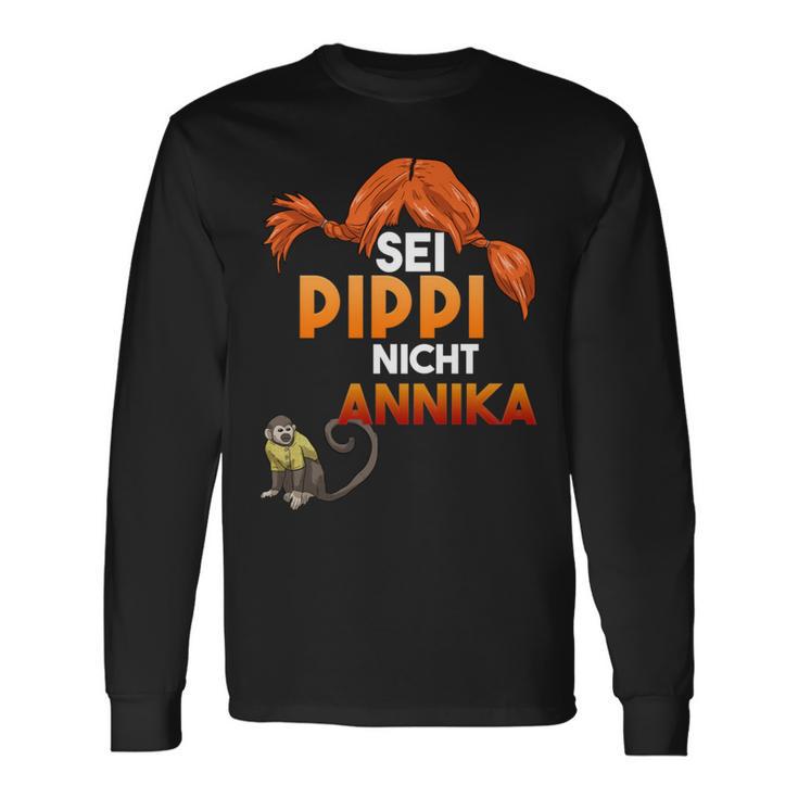 Sei Pippi Nicht Annika Langärmeliges Langarmshirts, Emanzipations Powerfrauen Tee Geschenkideen