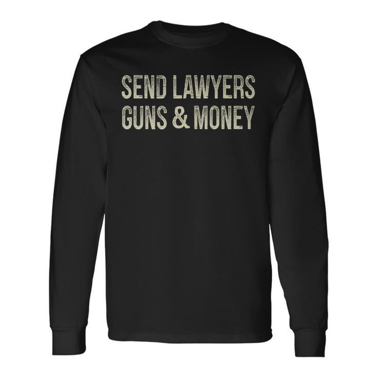 Send Lawyers Guns And Money Vintage Style Long Sleeve T-Shirt