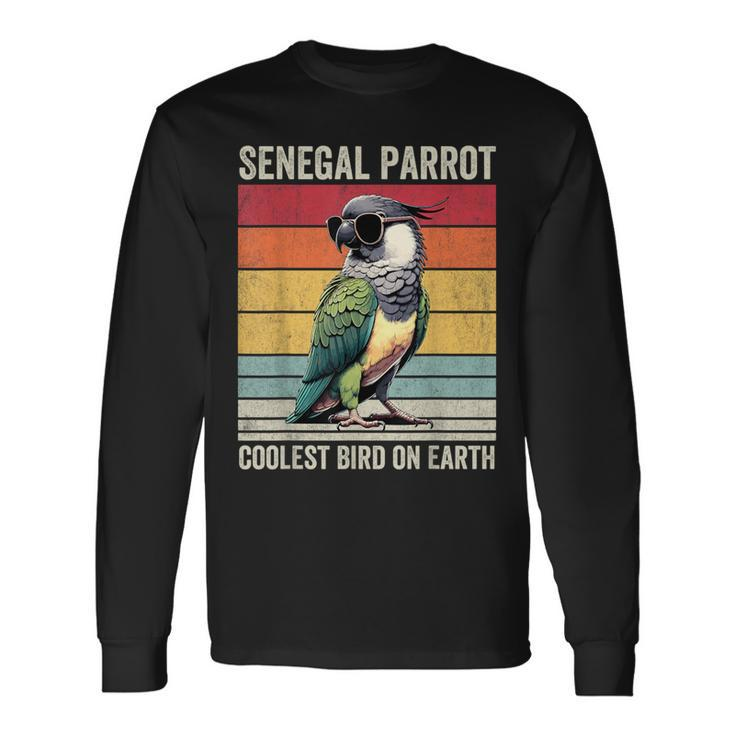 Senegal Parrot Coolest Bird On Earth Senegal Parrot Long Sleeve T-Shirt