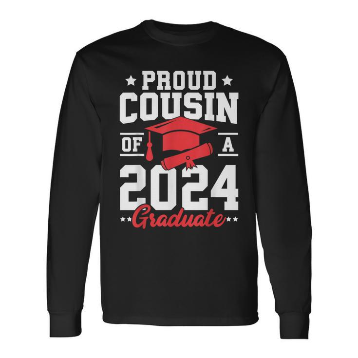 Senior 2024 Class Of 2024 Proud Cousin Of A 2024 Graduate Long Sleeve T-Shirt