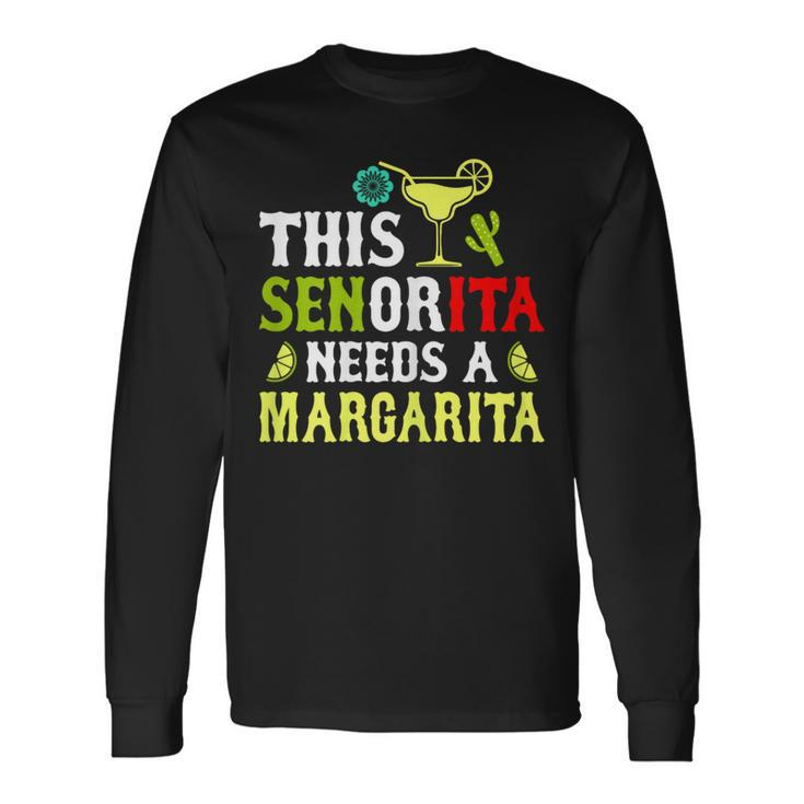 This Senorita Needs A Margarita Cinco De Mayo Women Long Sleeve T-Shirt