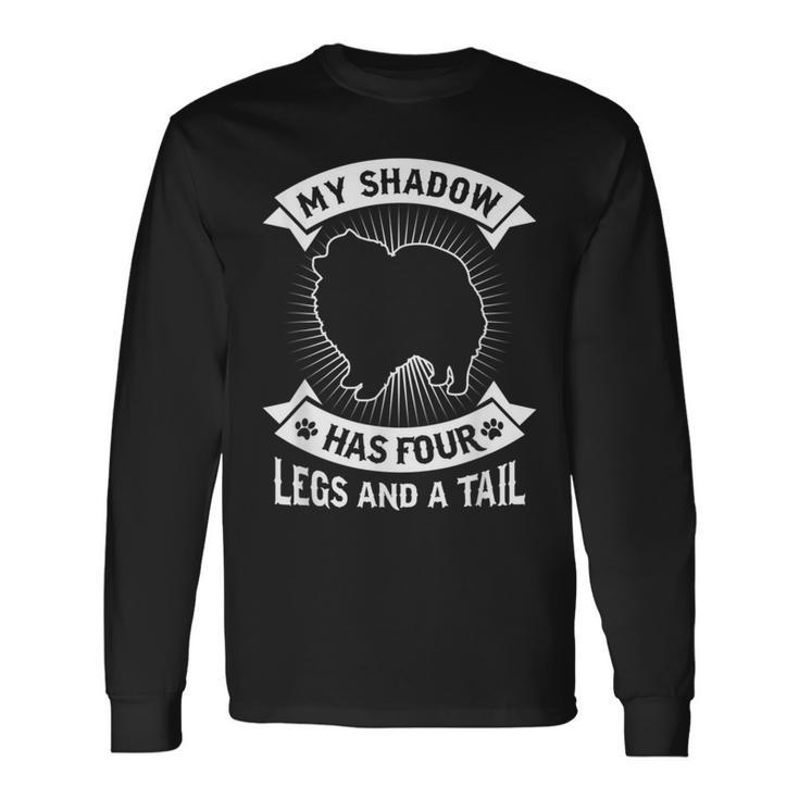 My Shadow Has 4 Legs And A Tail Pomeranian Spitz Dog Long Sleeve T-Shirt