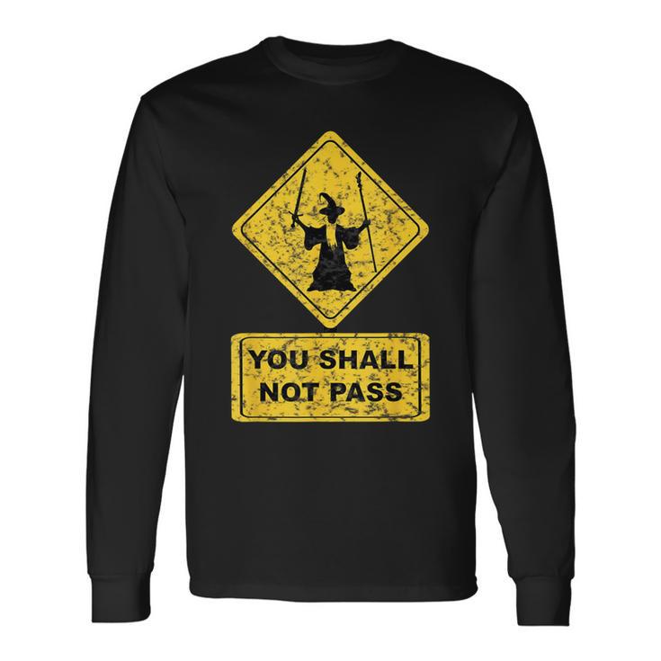 You Shall Not Pass Wizard Sign Lord Geek Clothing Long Sleeve T-Shirt