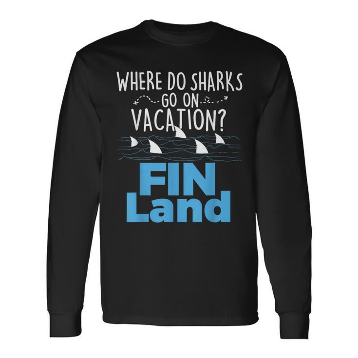 Where Do Sharks Go On Vacation Shark Lover Ocean Wildlife Long Sleeve T-Shirt