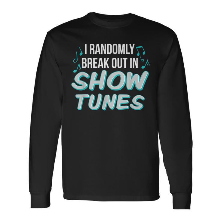 Show Tune Singer Theater Lover Broadway Musical Long Sleeve T-Shirt Gifts ideas