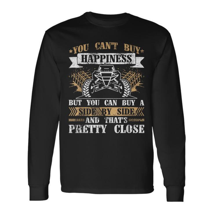 Side By Side Utv And Sxs Quote For A Utv Owner Long Sleeve T-Shirt