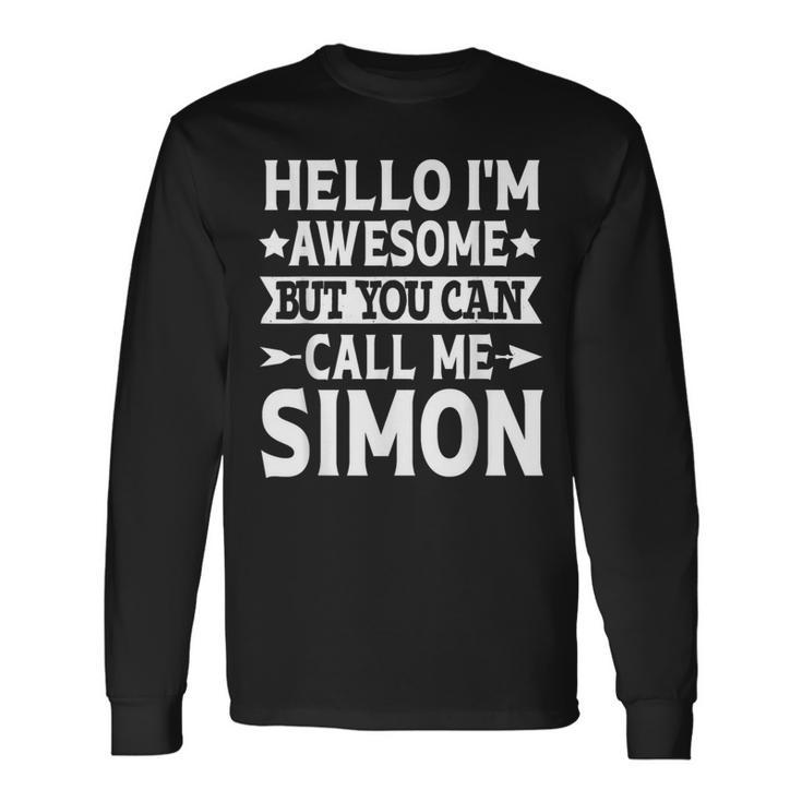 Simon Surname Awesome Call Me Simon Family Last Name Simon Long Sleeve T-Shirt