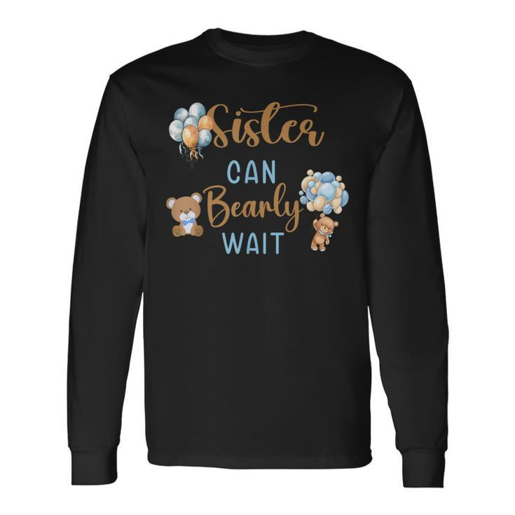 Sister Can Bearly Wait Gender Neutral Baby Shower Matching Long Sleeve T-Shirt