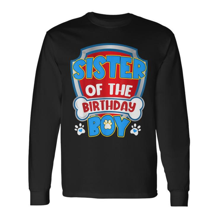 Sister Of The Birthday Boy Dog Paw Family Matching Long Sleeve T-Shirt
