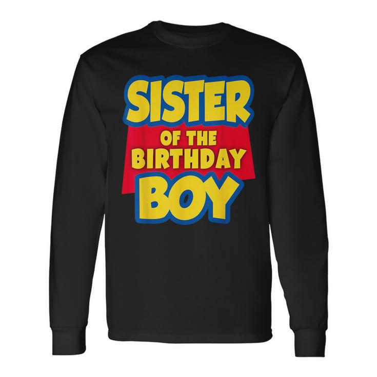 Sister Of The Birthday Boy Toy Story Decorations Long Sleeve T-Shirt