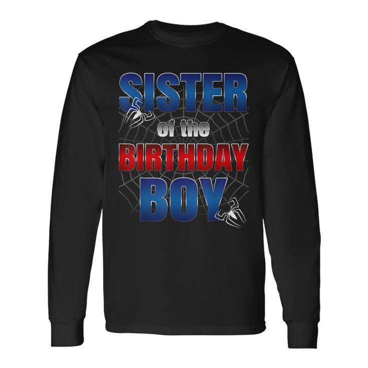 Sister Of The Birthday Spider Web Boy Family Matching Long Sleeve T-Shirt