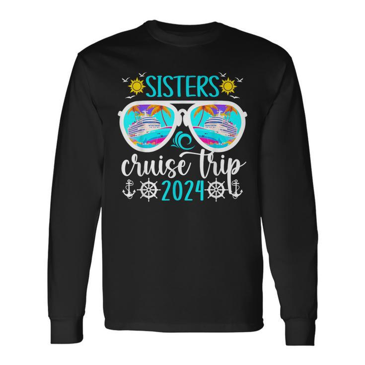 Sisters Cruise Trip 2024 Vacation Travel Sisters Cruising Long Sleeve T-Shirt