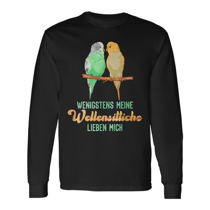 Sittich Wenigstens Meine Wellensittiche Birds Budgie Langarmshirts Geschenkideen