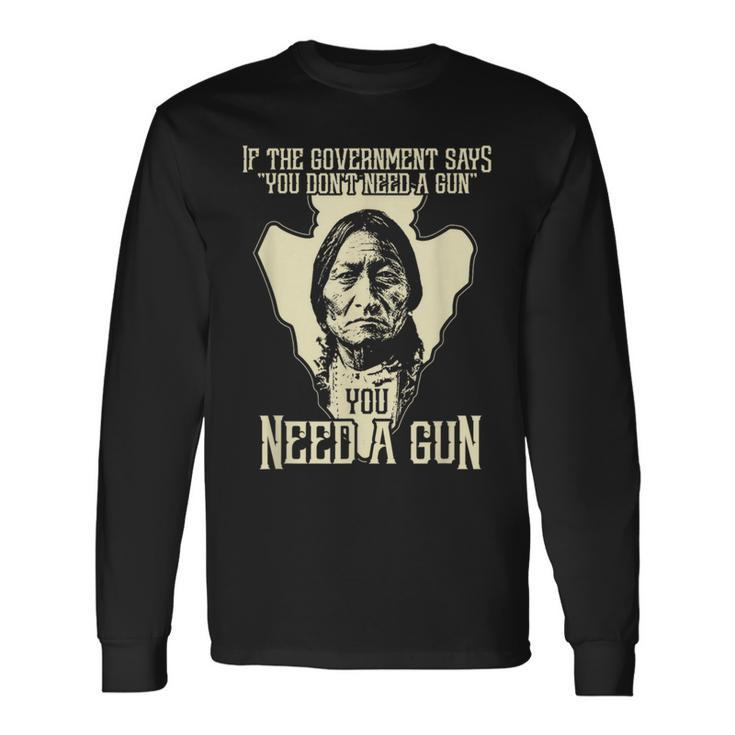 Sitting Bull Chief Gun Retro Arrow Head Long Sleeve T-Shirt