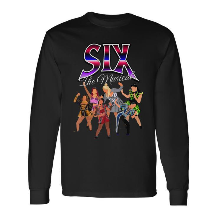 The Six Wives Of Henry Viii Six The Musical Six Retro Long Sleeve T-Shirt Gifts ideas