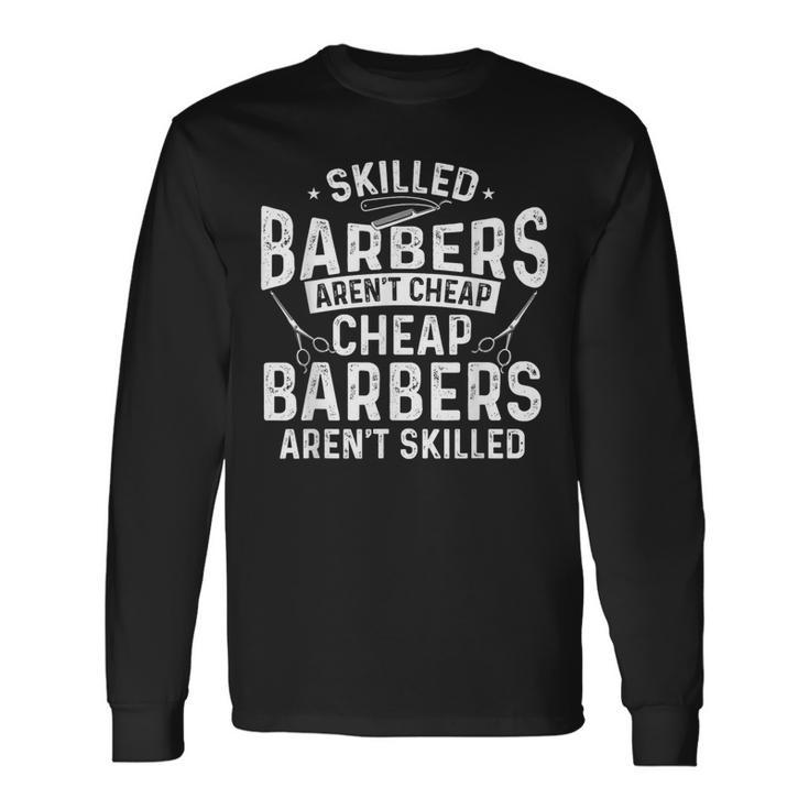 Skilled Barbers Hairdresser Hair Stylist Coiffeur Haircut Long Sleeve T-Shirt