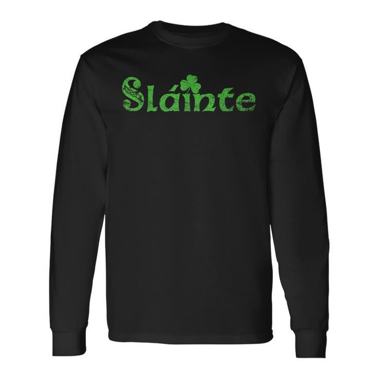 Slainte Sláinte Irish Cheers Health St Patrick's Day Long Sleeve T-Shirt Gifts ideas