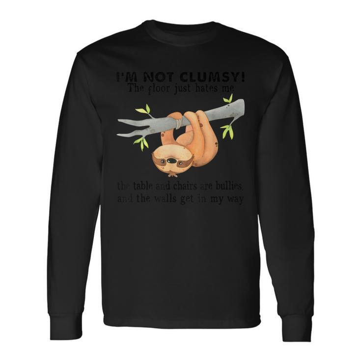Sloth I’M Not Clumsy The Poor Just Hates Me Long Sleeve T-Shirt