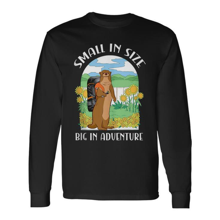 Small In Size Big In Adventure For Weasel Lovers Long Sleeve T-Shirt