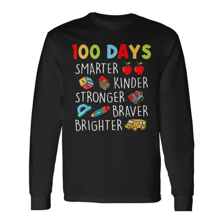 Smarter Kinder Stronger Brighter 100 Days Of School Teacher Long Sleeve T-Shirt