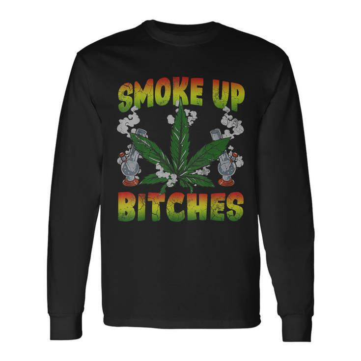 Smoke Up Bitches Marijuana Pot Leaf Weed 420 Stoner Day Long Sleeve T-Shirt