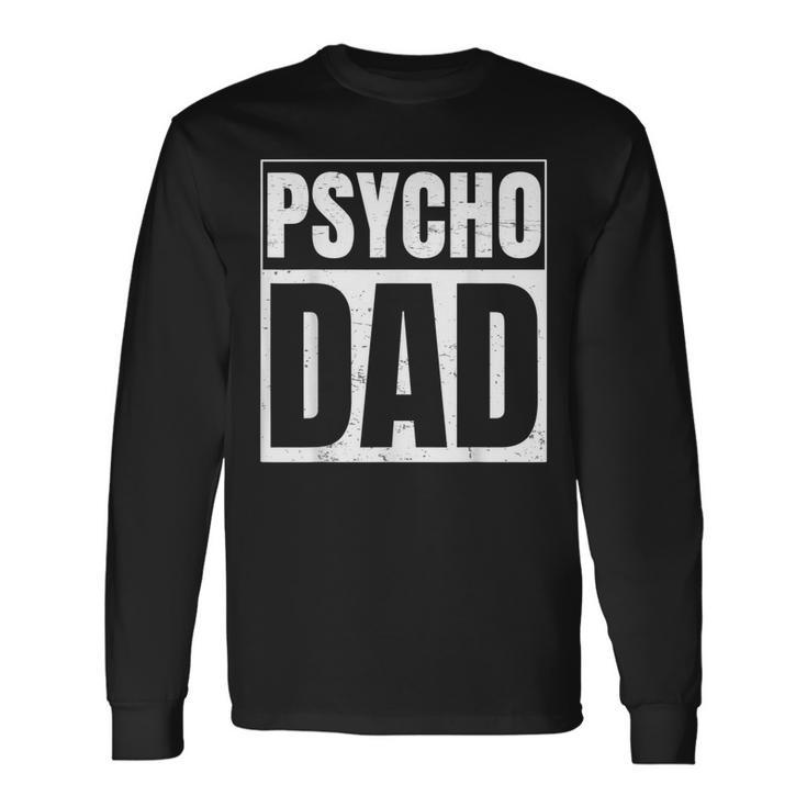 Sniper For Psycho Dad Sportsman Long Sleeve T-Shirt