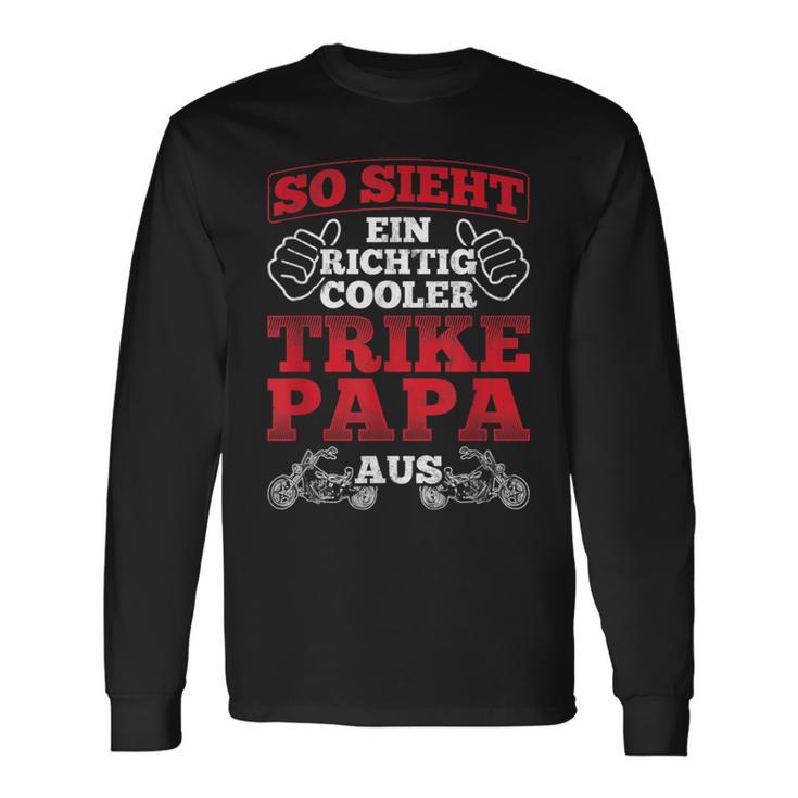 So Sieht Cooler Trike Papa Ausater Trike Langarmshirts Geschenkideen