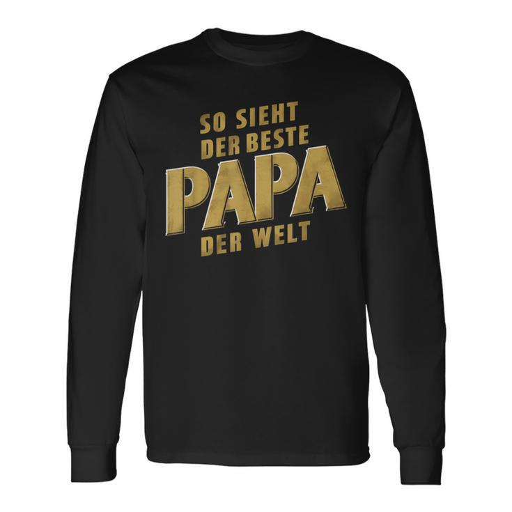 So Sieht Der Beste Papa Der Weltatertags -Atertag Opa Langarmshirts Geschenkideen