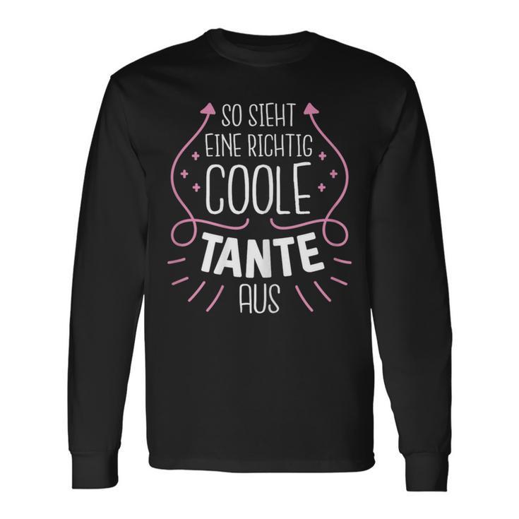 So Sieht Eine Richtig Coole Tante Aus Langarmshirts Geschenkideen