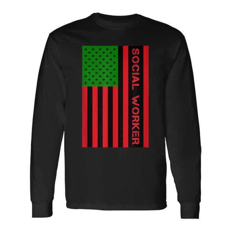 Social Worker Unia Flag Pan African American Flag Junenth Long Sleeve T-Shirt