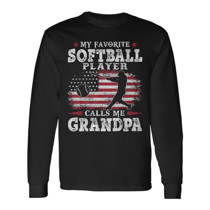 Softball Player Calls Me Grandpa Usa Flag Father's Day Long Sleeve T-Shirt