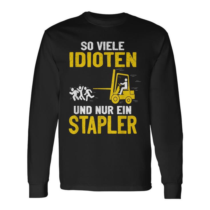 Soiele Idioten Und Nur Ein Forklift Driver Lagerist Langarmshirts Geschenkideen