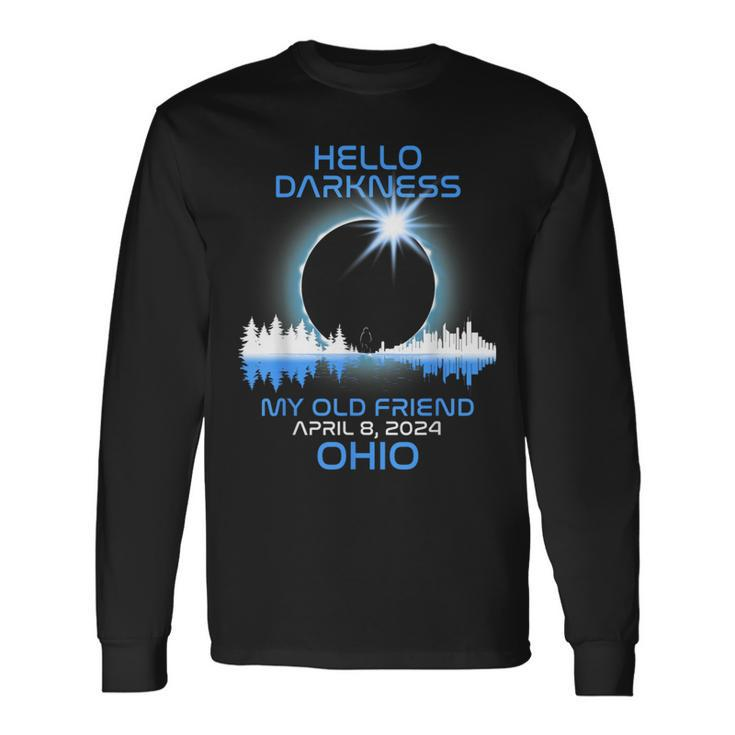 Solar Eclipse 2024 Ohio Hello Darkness My Old Friend Long Sleeve T-Shirt