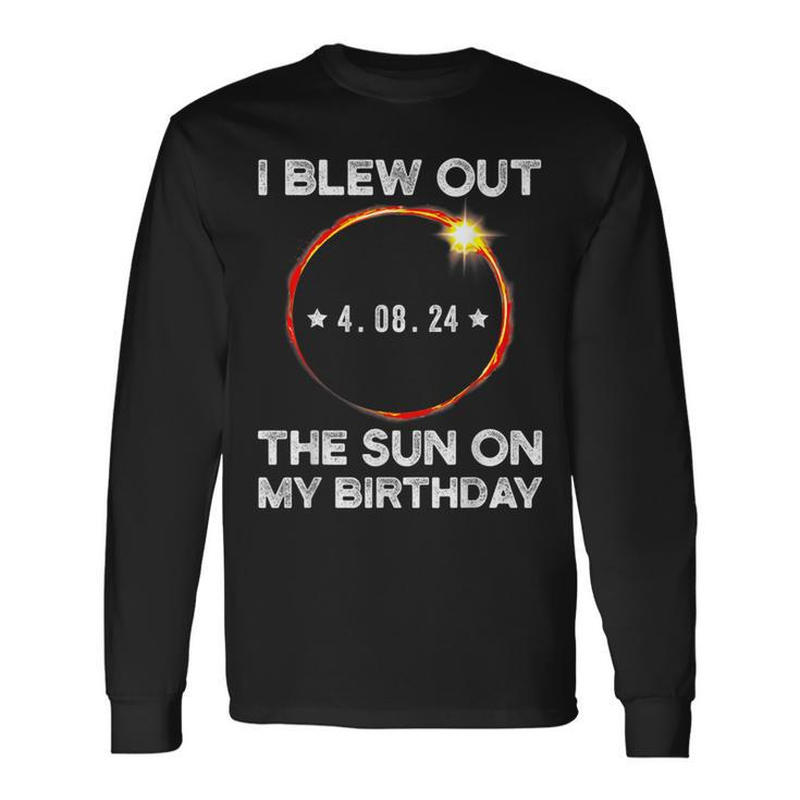 Solar Eclipse Birthday I Blew Out The Sun On My Birthday Long Sleeve T-Shirt