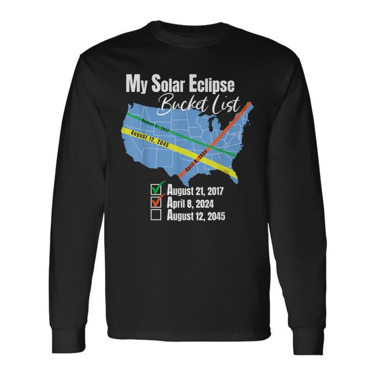 My Solar Eclipse Bucket List Total Eclipse April 2024 Sun Long Sleeve T-Shirt