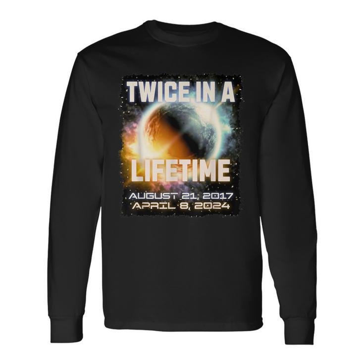 Solar Eclipse Twice In Lifetime 2024 Solar Eclipse Astronomy Long Sleeve T-Shirt