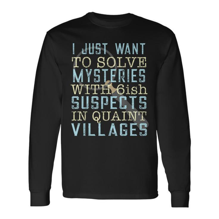 Solve Mysteries Mystery Book Lovers Reading Long Sleeve T-Shirt