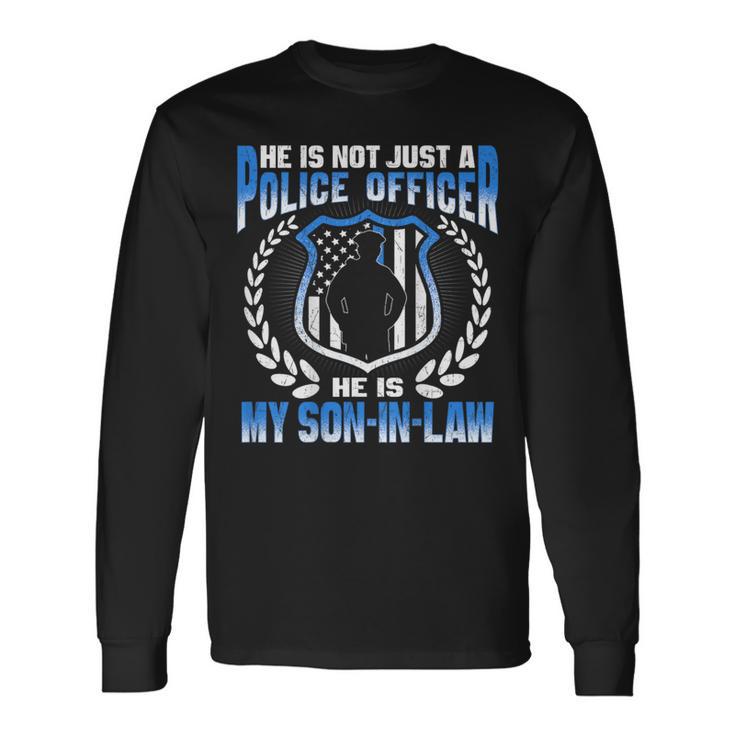 My Son-In-Law Is A Police Officer Proud Police Parent-In-Law Long Sleeve T-Shirt Gifts ideas