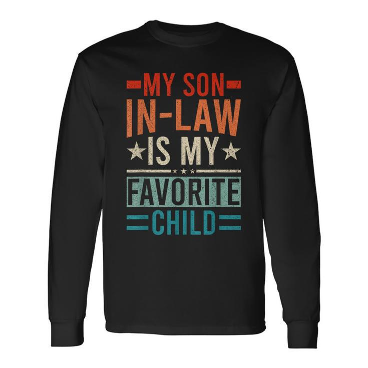 My Son In Law Is My Favorite Child Retro Son In Law Long Sleeve T-Shirt