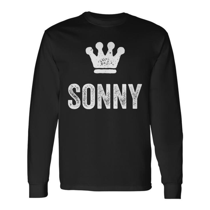 Sonny The King Crown & Name For Called Sonny Long Sleeve T-Shirt